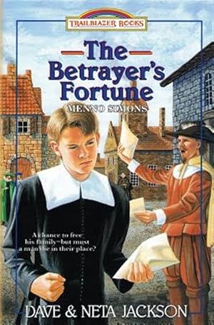Seller image for The Betrayer's Fortune: Introducing Menno Simons for sale by GreatBookPrices