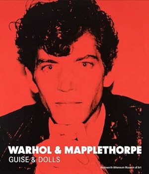 Image du vendeur pour Warhol & Mapplethorpe : Guise & Dolls mis en vente par GreatBookPrices
