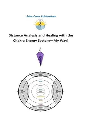 Image du vendeur pour Distance Analysis and Healing with the Chakra Energy System - My Way! mis en vente par GreatBookPrices