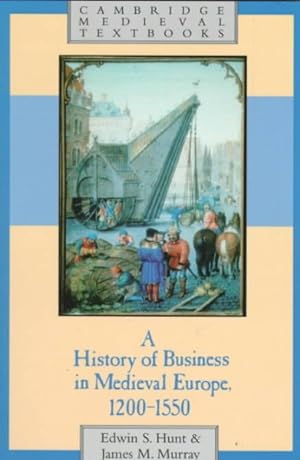 Bild des Verkufers fr History of Business in Medieval Europe 1200-1550 zum Verkauf von GreatBookPrices