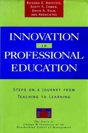 Immagine del venditore per Innovation in Professional Education : Steps on a Journey from Teaching to Learning : The Story of Change and Invention at the Weatherhead School of venduto da GreatBookPrices
