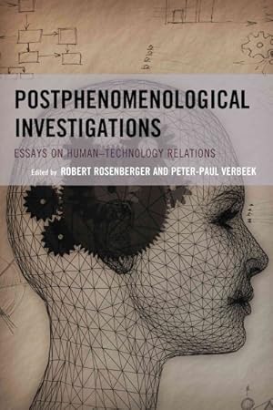 Imagen del vendedor de Postphenomenological Investigations : Essays on Human-technology Relations a la venta por GreatBookPrices