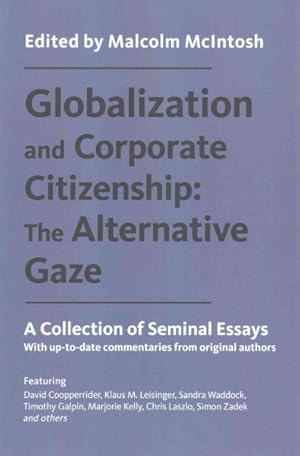 Image du vendeur pour Globalization and Corporate Citizenship : The Alternative Gaze: A Collection of Seminal Essays mis en vente par GreatBookPrices