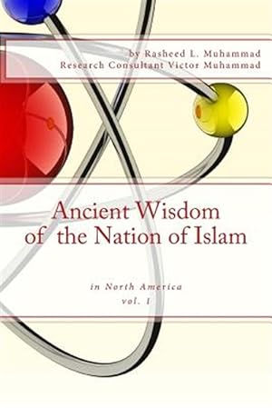 Imagen del vendedor de Ancient Wisdom of the Nation of Islam a la venta por GreatBookPrices
