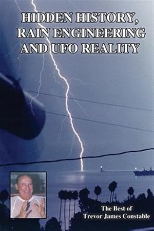 Seller image for Hidden History, Rain Engineering and UFO Reality for sale by GreatBookPrices