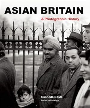 Imagen del vendedor de Asian Britain : A Photographic History a la venta por GreatBookPrices