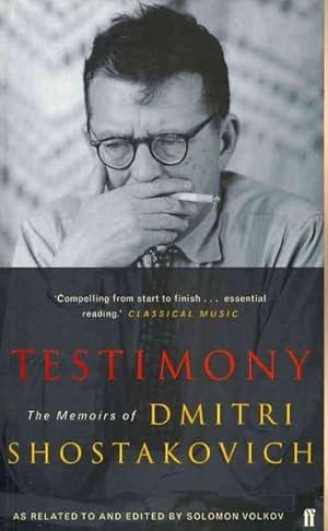 Immagine del venditore per Testimony : The Memoirs of Dmitri Shostakovich As Related to and Edited by Solomon Volkov venduto da GreatBookPrices