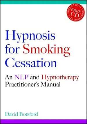 Seller image for Hypnosis for Smoking Cessation : An NLP and Hypnotherapy Practitioner's Manual for sale by GreatBookPrices