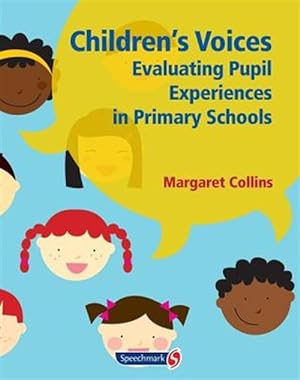 Seller image for Children's Voices : Evaluating Pupil Experiences in Primary Schools for sale by GreatBookPrices
