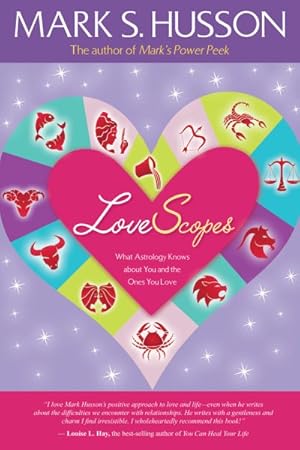 Bild des Verkufers fr LoveScopes : What Astrology Knows About You and The Ones You Love zum Verkauf von GreatBookPrices