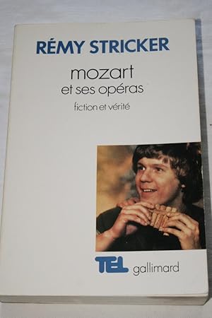 Bild des Verkufers fr MOZART ET SES OPERAS FICTION ET VERITE zum Verkauf von Librairie RAIMOND