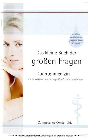 Das kleine Buch der großen Fragen - Von der Quantenphysik zur Quantenmedizin