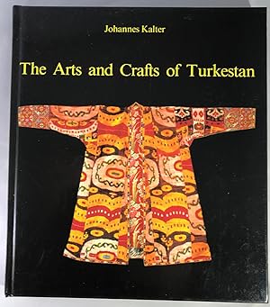 Bild des Verkufers fr The Arts and Crafts of Turkestan zum Verkauf von Space Age Books LLC