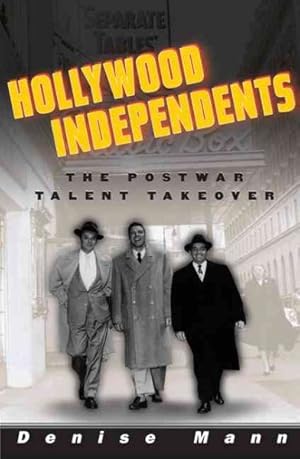 Bild des Verkufers fr Hollywood Independents : The Postwar Talent Takeover zum Verkauf von GreatBookPrices
