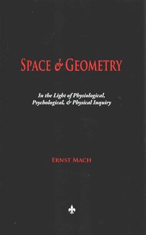 Imagen del vendedor de Space and Geometry : In the Light of Physiological, Psychological, and Physical Inquiry a la venta por GreatBookPrices