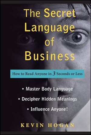 Imagen del vendedor de Secret Language of Business : How to Read Anyone in 3 Seconds or Less a la venta por GreatBookPrices