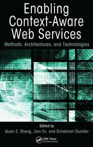 Image du vendeur pour Enabling Context-Aware Web Services : Methods, Architectures, and Technologies mis en vente par GreatBookPrices