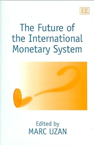 Seller image for Future of the International Monetary System for sale by GreatBookPrices
