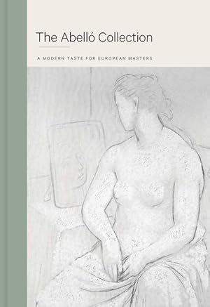 Imagen del vendedor de Abello Collection : A Modern Taste for European Masters a la venta por GreatBookPrices