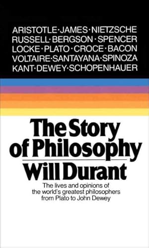 Seller image for Story of Philosophy : The Lives and Opinions of the Greater Philosophers for sale by GreatBookPrices