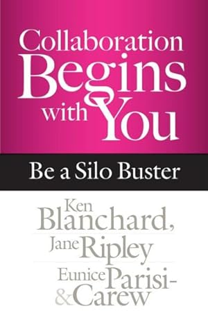 Image du vendeur pour Collaboration Begins With You : Be a Silo Buster mis en vente par GreatBookPrices