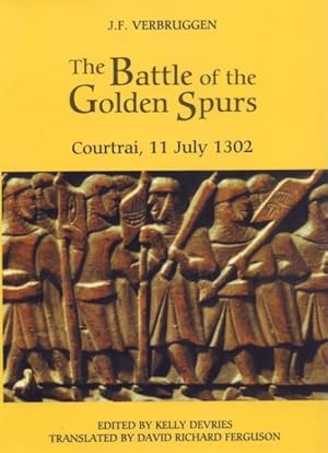 Bild des Verkufers fr Battle of the Golden Spurs : Courtrai, 11 July 1302 zum Verkauf von GreatBookPrices