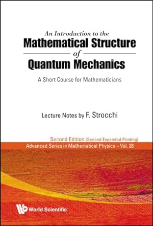 Seller image for Introduction to the Mathematical Structure of Quantum Mechanics : A Short Course for Mathematicians for sale by GreatBookPrices
