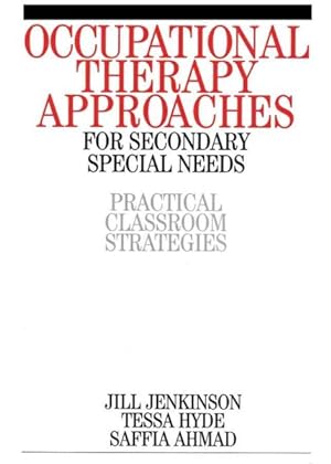 Imagen del vendedor de Occupational Therapy Approaches for Secondary Special Needs : Practical Classroom Strategies a la venta por GreatBookPrices