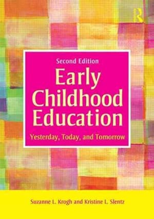 Seller image for Early Childhood Education : Yesterday, Today, and Tomorrow for sale by GreatBookPrices