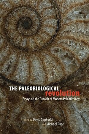 Imagen del vendedor de Paleobiological Revolution : Essays on the Growth of Modern Paleontology a la venta por GreatBookPrices
