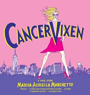 Seller image for Cancer Vixen : A True Story for sale by GreatBookPrices