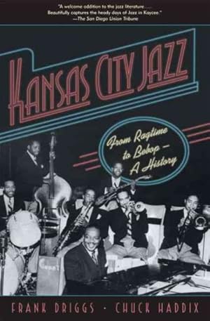 Immagine del venditore per Kansas City Jazz : From Ragtime to Bebop--a History venduto da GreatBookPrices