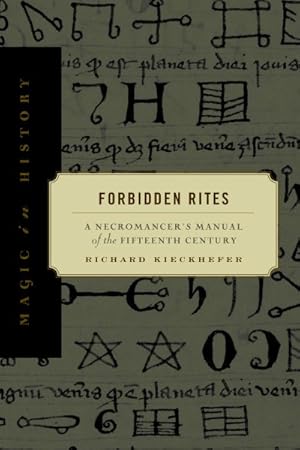 Immagine del venditore per Forbidden Rites : A Necromancer's Manual of the Fifteenth Century venduto da GreatBookPrices