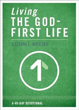 Imagen del vendedor de Living the God-First Life a la venta por GreatBookPrices