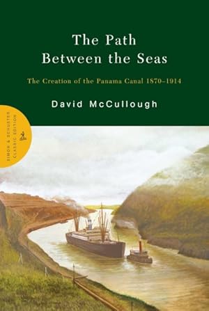 Imagen del vendedor de Path Between the Seas : The Creation of the Panama Canal, 1870-1914 a la venta por GreatBookPrices