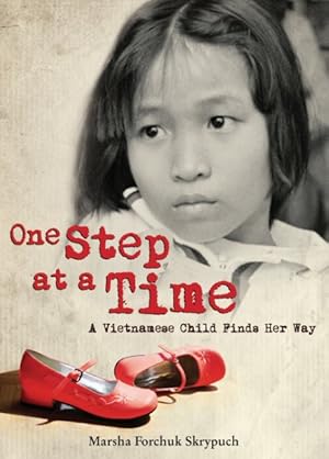 Bild des Verkufers fr One Step at a Time : A Vietnamese Child Finds Her Way zum Verkauf von GreatBookPrices