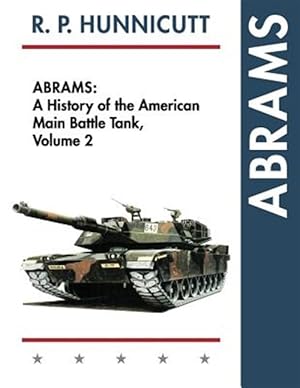 Bild des Verkufers fr Abrams: A History of the American Main Battle Tank, Vol. 2 zum Verkauf von GreatBookPrices