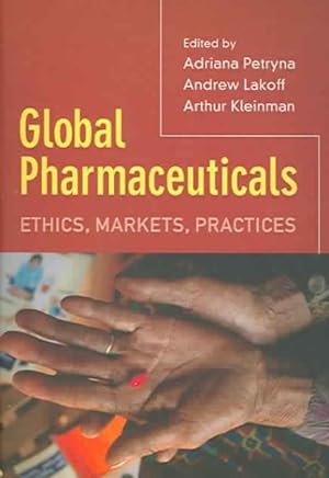 Immagine del venditore per Global Pharmaceuticals : Ethics, Markets, Practices venduto da GreatBookPrices