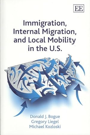 Seller image for Immigration, Internal Migration, and Local Mobility in the U.S. for sale by GreatBookPrices
