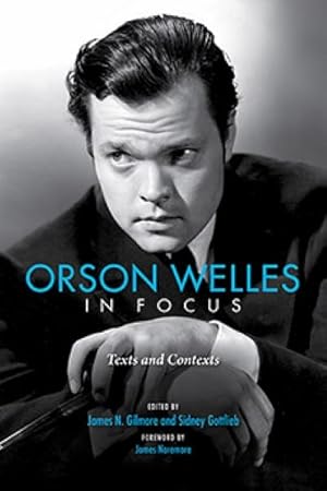 Imagen del vendedor de Orson Welles in Focus : Texts and Contexts a la venta por GreatBookPrices