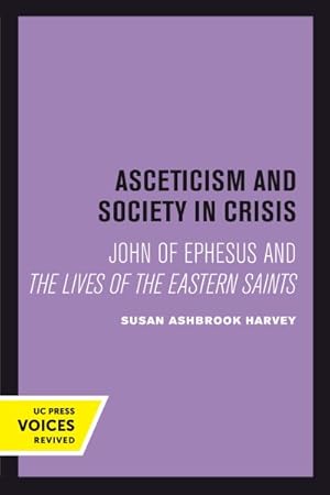 Immagine del venditore per Asceticism and Society in Crisis : John of Ephesus and the Lives of the Eastern Saints venduto da GreatBookPrices