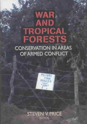 Imagen del vendedor de War and Tropical Forests : Conservation in Areas of Armed Conflict a la venta por GreatBookPrices