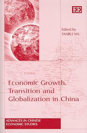 Image du vendeur pour Economic Growth, Transition And Globalization in China mis en vente par GreatBookPrices