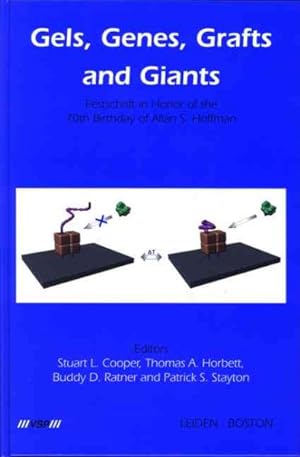 Seller image for Gels, Genes, Grafts And Giants : Festschrift On The Occasion Of The 70th Birthday Of Allan S. Hoffman for sale by GreatBookPrices