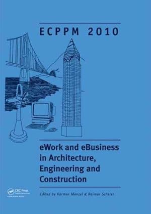 Image du vendeur pour Ework and Ebusiness in Architecture, Engineering and Construction : Proceedings of the European Conference on Product and Process Modelling 2010, Cork, Republic of Ireland, 14-16 September 2010 mis en vente par GreatBookPrices