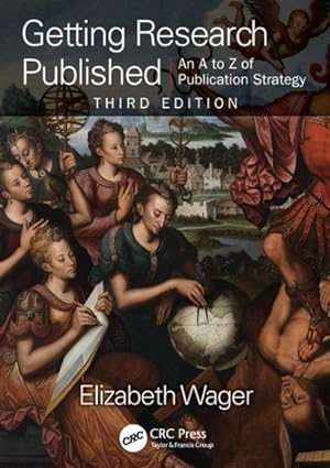 Imagen del vendedor de Getting Research Published : An A to Z of Publication Strategy a la venta por GreatBookPrices