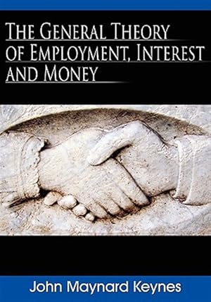 Seller image for General Theory of Employment, Interest, and Money for sale by GreatBookPrices
