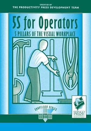 Seller image for 5S for Operators : 5 Pillars of the Visual Workplace for sale by GreatBookPrices