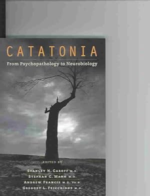Seller image for Catatonia : From Psychopathology to Neurobiology for sale by GreatBookPrices