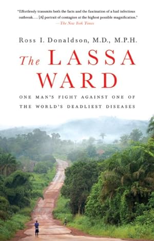 Immagine del venditore per Lassa Ward : One Man's Fight Against One of the World's Deadliest Diseases venduto da GreatBookPrices